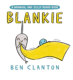 Blankie A Narwhal and Jelly Board Book